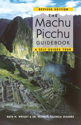 The Machu Picchu Guidebook, Revised Edition