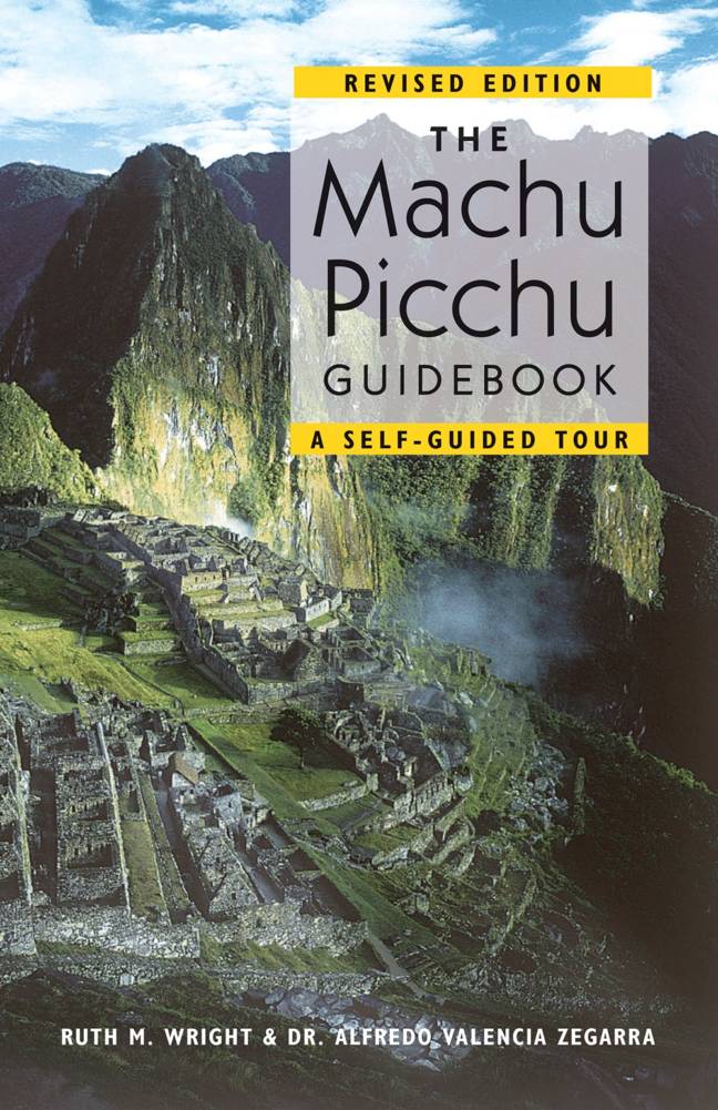 The Machu Picchu Guidebook, Revised Edition