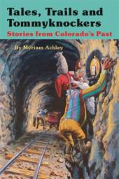 Tales, Trails and Tommyknockers